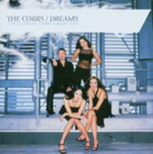 The Corrs – Dreams - The Ultimate Corrs Collection