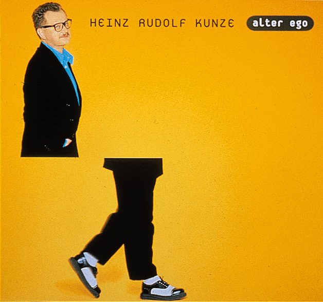 Heinz Rudolf Kunze – Alter Ego