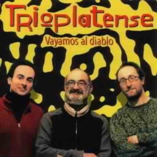 Trioplatense – Vayamos Al Diablo