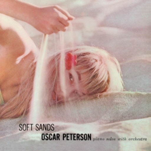Oscar Peterson – Soft Sands