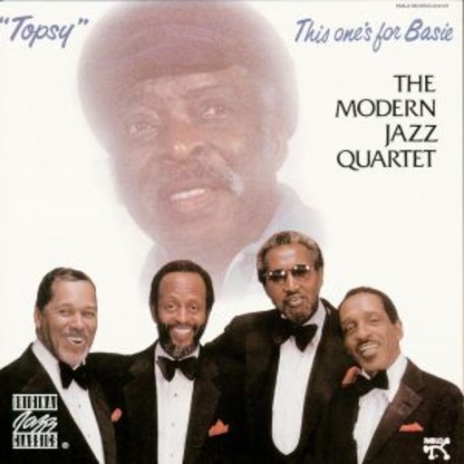 The Modern Jazz Quartet – Topsy: This One's For Basie (Original Jazz Classics)