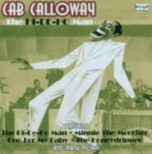 Cab Calloway – The Hi-De-Ho Man