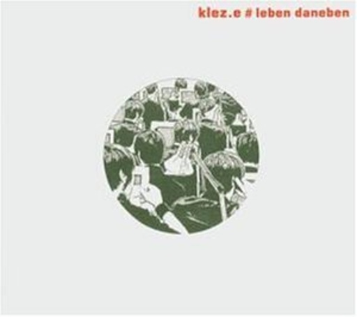 Klez.e – Leben daneben