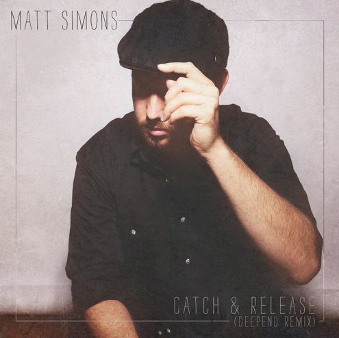 Matt Simons – Catch & Release (Deepend Remix)