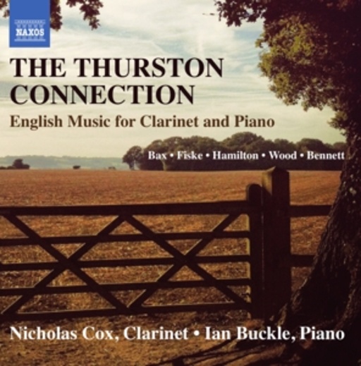 Nicholas Cox/Ian Buckle – The Thurston Connection - English Music For Clarinet And Piano