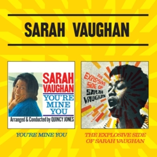 Sarah Vaughan – You're Mine You/The Explosive Side Of...