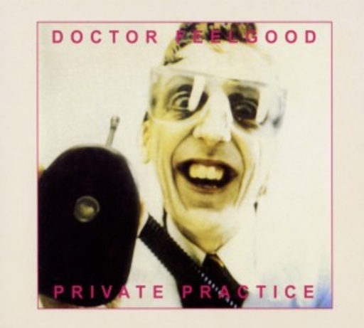 Dr. Feelgood – Private Practice