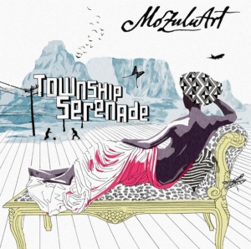 Mozuluart – Township Serenade