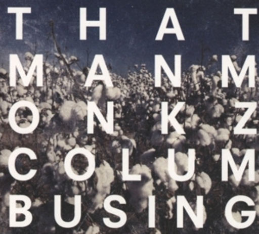 Thatmanmonkz – Columbusing