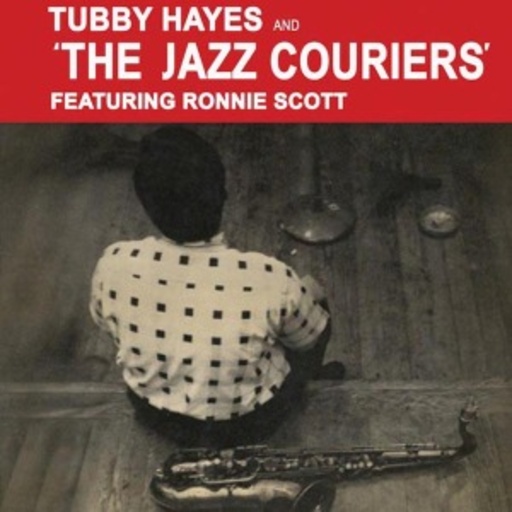 Tubby Hayes & The Jazz Couriers – Tubby Hayes & The Jazz Couriers