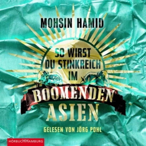 Jörg Pohl – So wirst du stinkreich im boomenden Asien