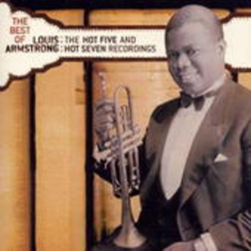 Louis Armstrong – The Best Of The Hot 5 & Hot 7 Recordings