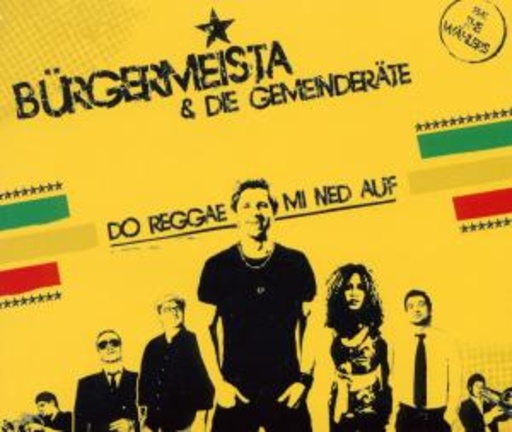Bürgermeista – Do reggae mi ned auf