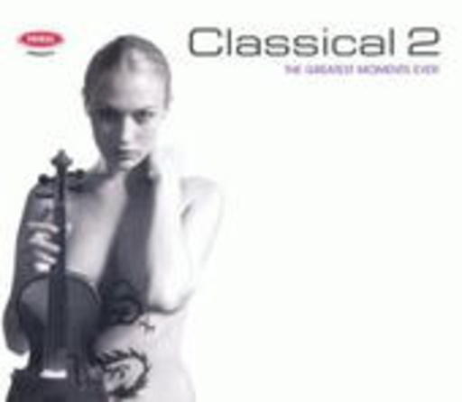 Greatest Moments Ever: Classical 2
