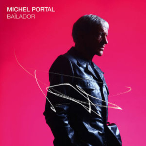 Michel Portal – Bailador
