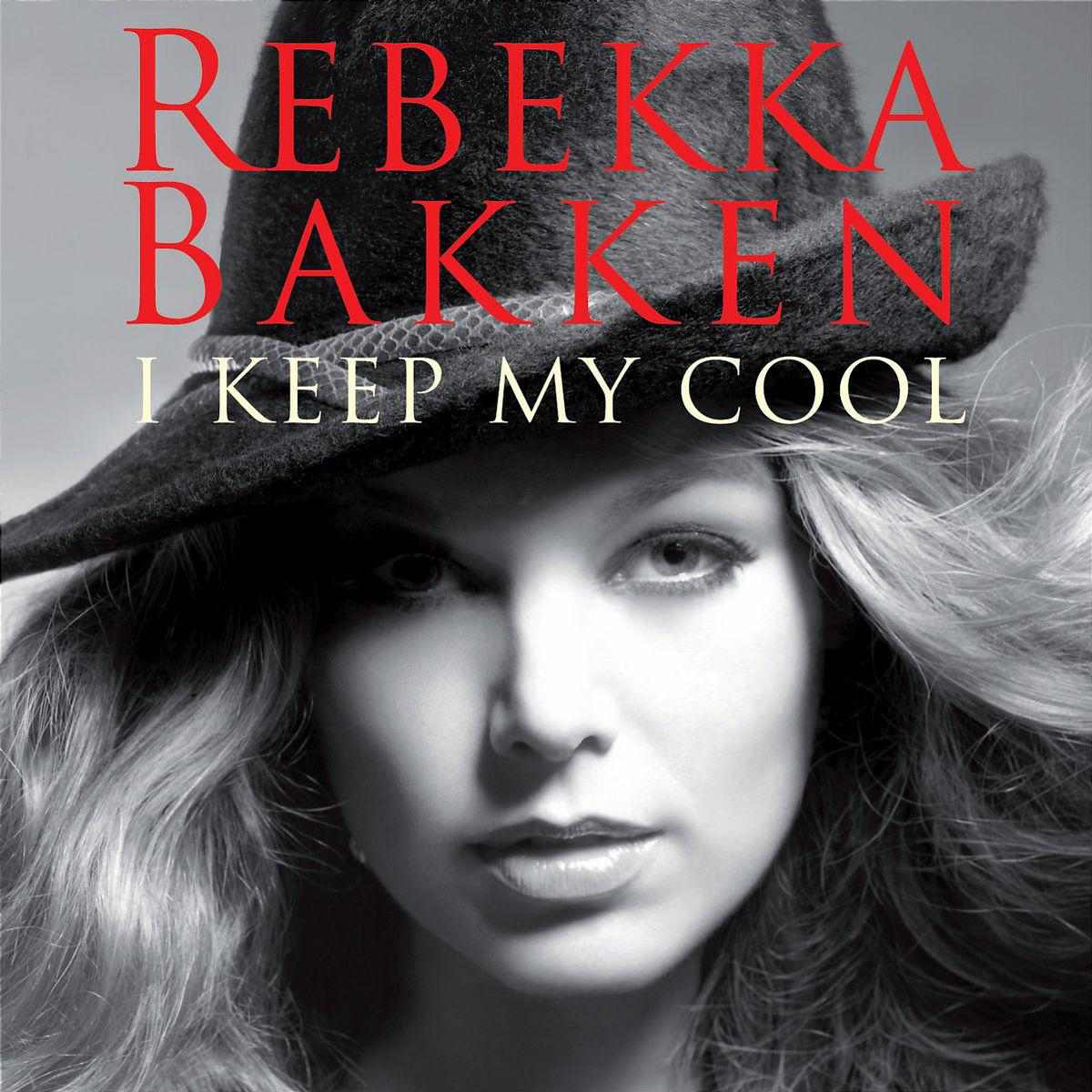 Rebekka Bakken – I Keep My Cool