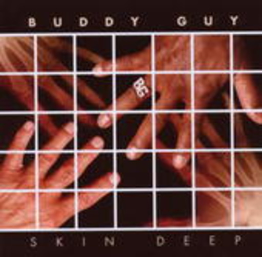 Buddy Guy – Skin Deep