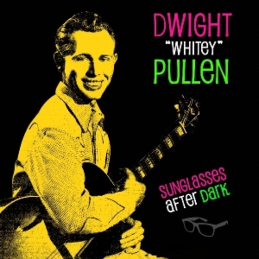 Dwight "Whitey" Pullen – Sunglasses After Dark