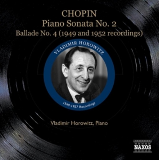 Vladimir Horowitz – Piano Sonata No. 2/Ballade No. 4