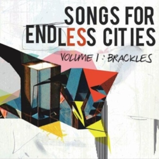 Brackles – Songs For Endless Cities
