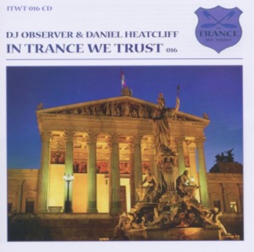 Diverse – In Trance We Trust 16 - DJ Observer & Daniel Heatcliff