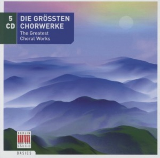 Die grossen Chorwerke