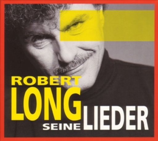 Robert Long – Seine Lieder