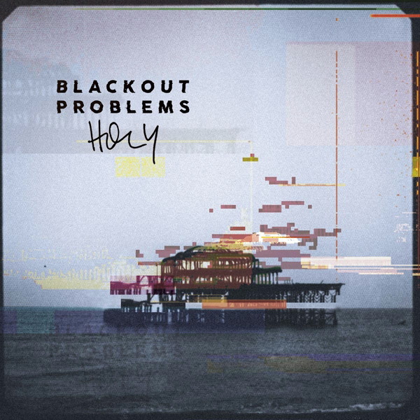 Blackout Problems – Holy