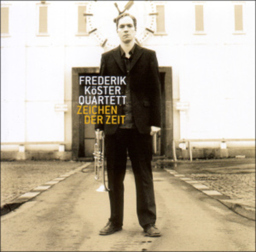 Frederik Köster Quartet – Zeichen der Zeit