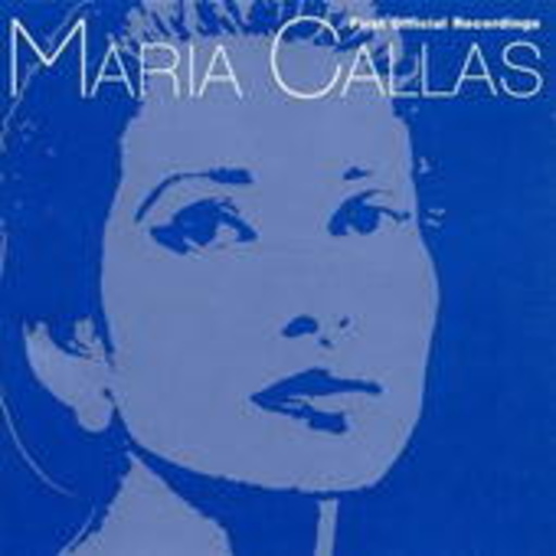 Maria Callas – First Official Recordings