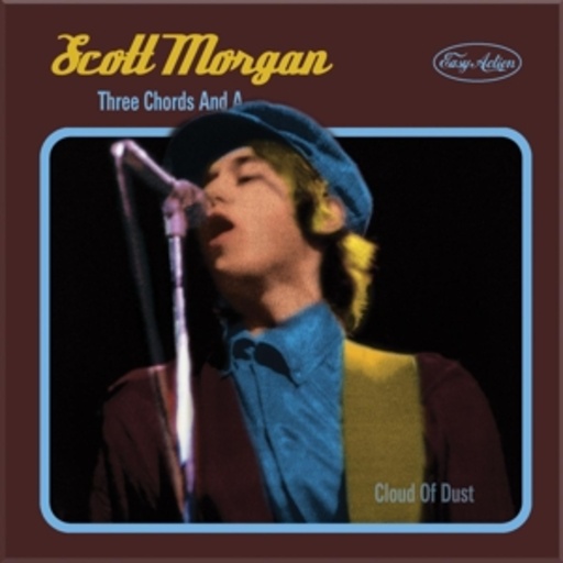 Scott Morgan – Three Chords And A Cloud Of Dust