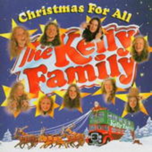 The Kelly Family – Christmas For All