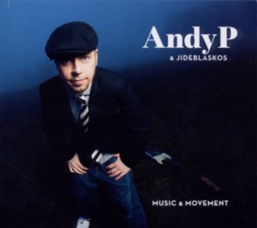 Andy P & Jideblaskos – Music & Movement