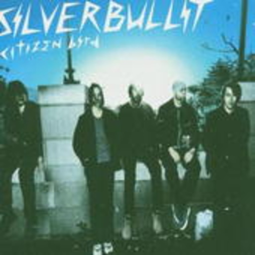 Silverbullit – Citizen Bird