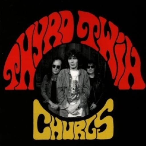 Thyrd Twin – Churl