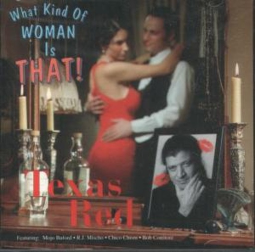 Texas Red – What Kind Of Woman Is That