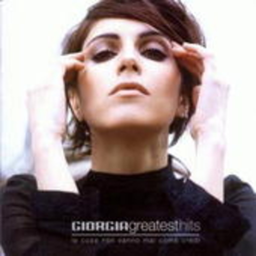 Giorgia – Greatest Hits - Le Cose Non Vanno Mai Come Credi)
