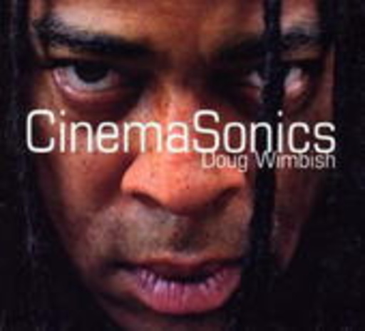 Doug Wimbish – Cinema Sonics
