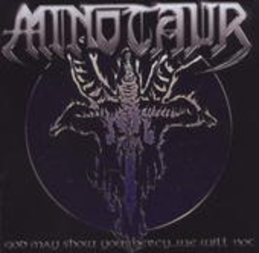 Minotaur – God May Show You Mercy... We Will Not