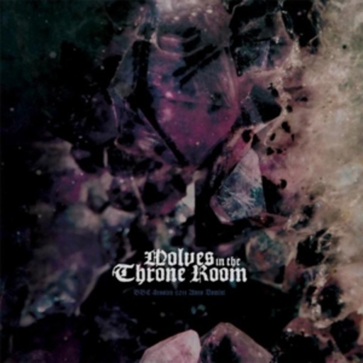 Wolves In The Throne Room – BBC Session 2011 Anno Domini