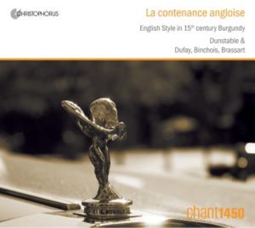 Chant 1450 – La Contenance Angloise - English Style in 15th Century Burgundy