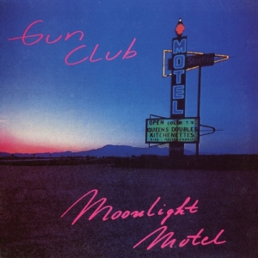 Gun Club – Moonlight Motel