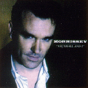 Morrissey – Vauxhall And I