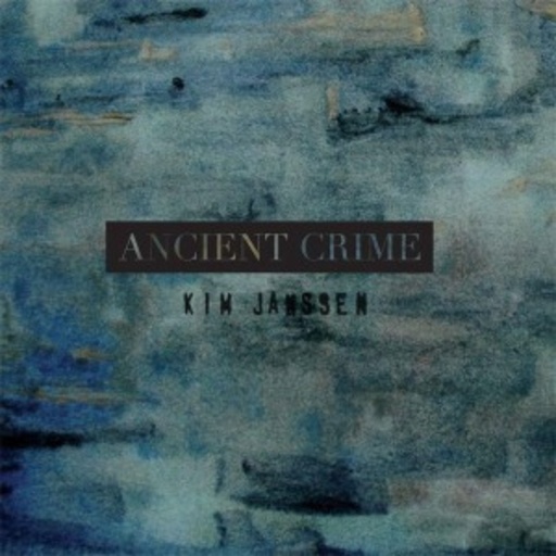 Kim Janssen – Ancient Crime