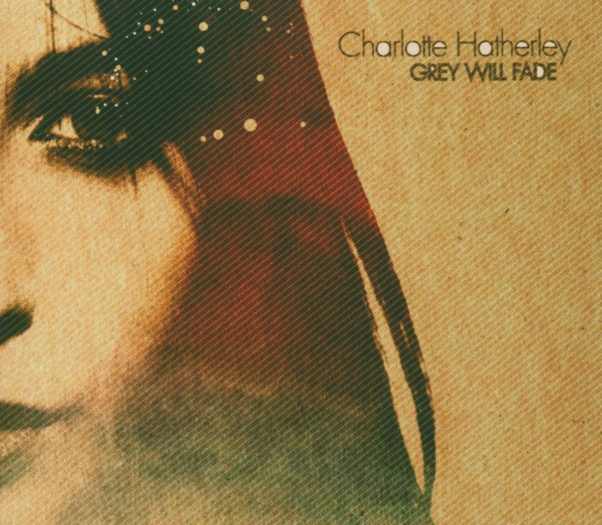 Charlotte Hatherley – Grey Will Fade