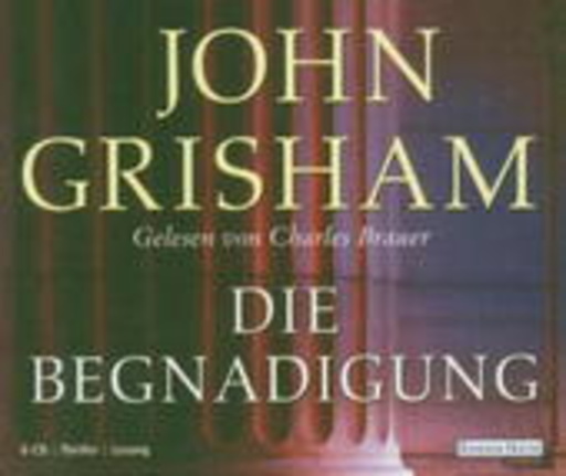 Charles Brauer – Die Begnadigung (Gekürzte Lesung)