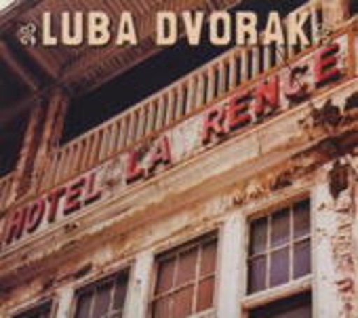 Luba Dvorak – Hotel La Rence