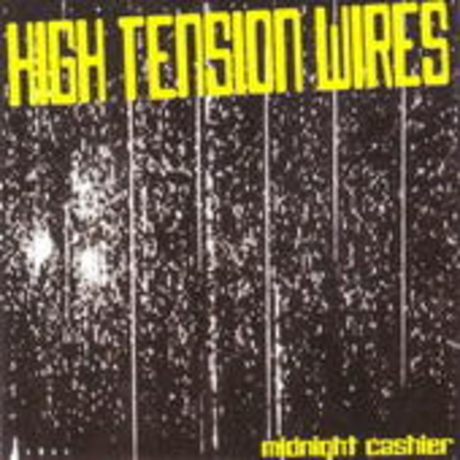 High Tension Wires – Midnight Cashier