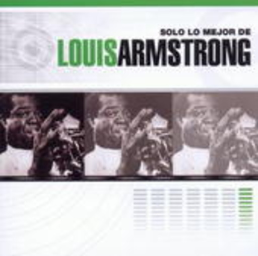 Louis Armstrong – Solo Lo Mejor