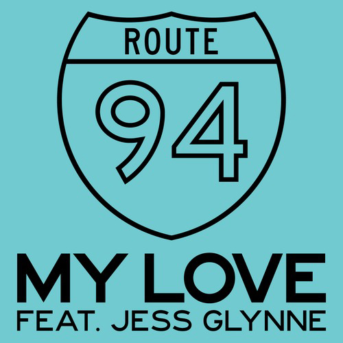 Route 94 feat. Jess Glynne – My Love